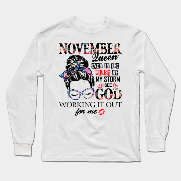 November Queen Even In The Midst Of My Storm I See God Long Sleeve T-Shirt by trainerunderline